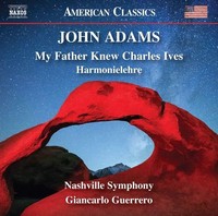 Audio Cd - John Adams - My Father Knew Charles Ives - Naxos -D- Neu