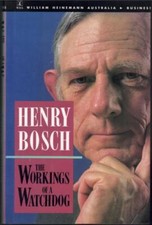 The Workings of a Watchdog ; by Henry Bosch Chairman NCSC - Hardcover Book