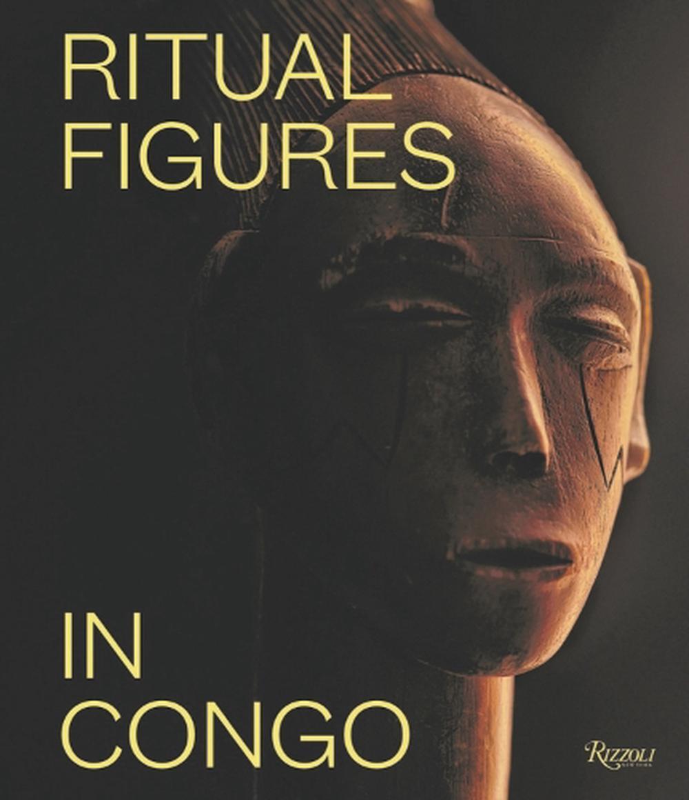 Ritual Figures in Congo by Marc Leo Felix and Lewis Ho (2024, Hardcover