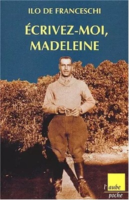 Schreiben Sie mir Madeleine, Ilo von Franceschi