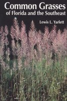 Common Grasses of Florida & The Southeast - 9781885258052