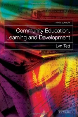 Community Education, Learning and Development: Third Edition By 