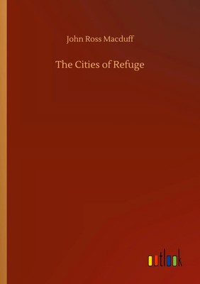 John Ross Macduff | The Cities of Refuge | Taschenbuch | Englisch (2020) | 44 S.