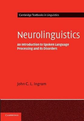 Neurolinguistik: Eine Einführung in die Verarbeitung gesprochener Sprache und ihre Störung