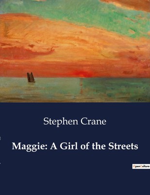 Stephen Crane | Maggie: A Girl of the Streets | Taschenbuch | Englisch (2024)