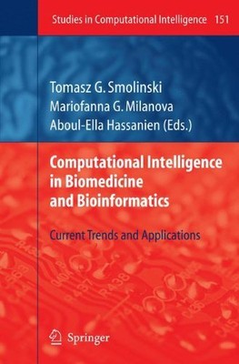 COMPUTATIONAL INTELLIGENCE IN BIOMEDICINE AND By Tomasz G. Smolinski NEW