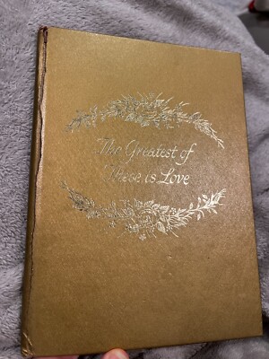 The Greatest of These is Love ~ God's Holy Words by Hazel Hoffman 1962 Hardcover