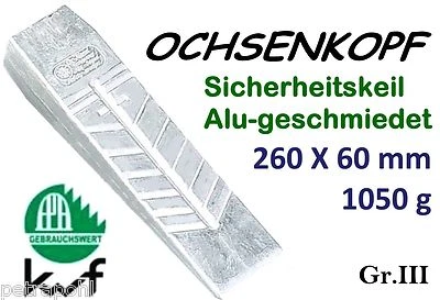 Alu Keil Spaltkeil 265 x 60 mm 1050g Ochsenkopf Forstkeil Holz Spalten u. Fällen
