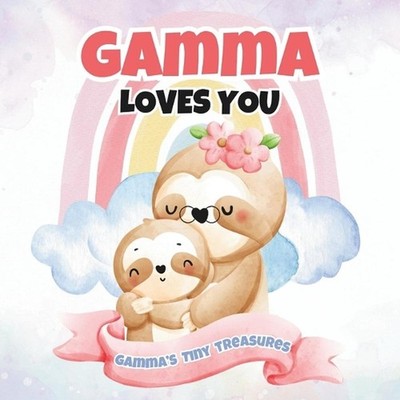 Gamma Loves You: Gamma's Tiny Treasures by T.A.I.M. Publishing Paperback Book