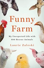 Funny Farm: My Unexpected Life with..., Zaleski, Laurie