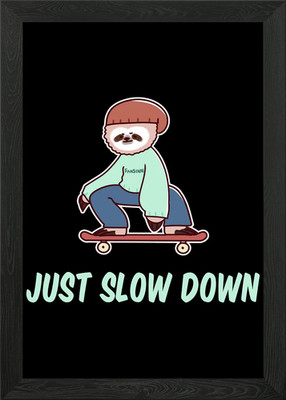 Gerahmtes Wandbild Poster Leinwanddruck Bild Just Slow Down Sloth Skate