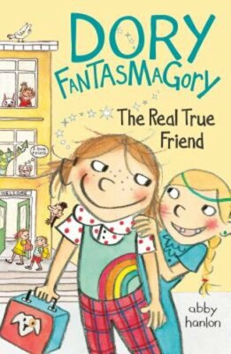 Dory Fantasmagory: The Real True Friend by Abby Hanlon: New