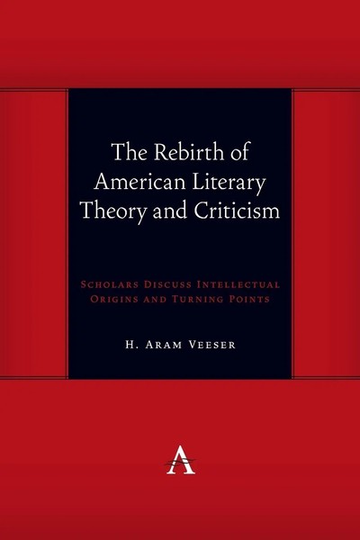 H. Aram Veeser | The Rebirth Of American Literary Theory And Criticism | Buch-image
