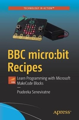 BBC Micro: Bit Recipes: Learn Programming with Microsoft Makecode Blocks: Used