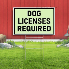 DOG LICENSES REQUIRED Indoor Outdoor Yard Sign with metal stakes