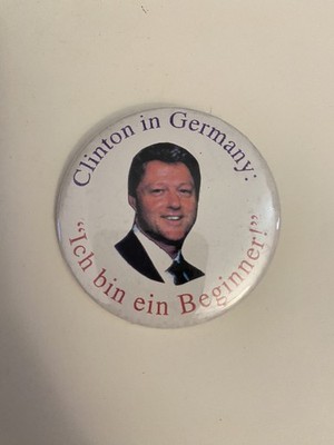 Clinton In Germany Pin Back Button P95