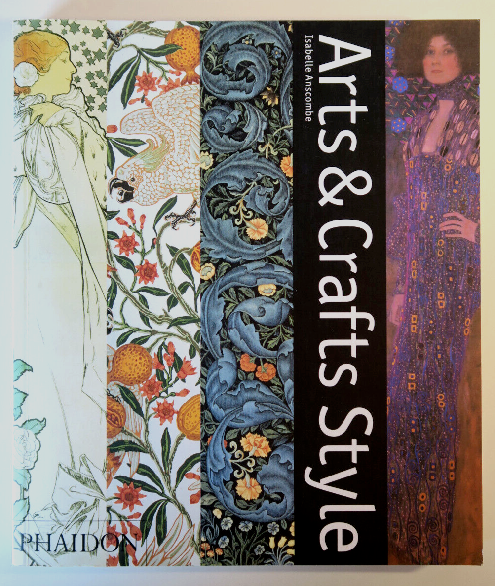 Arts and Crafts Style, Anscombe, Isabelle - PB 2007 Reprint Arts and Crafts Style, Anscombe, Isabelle - PB 2007 Reprint