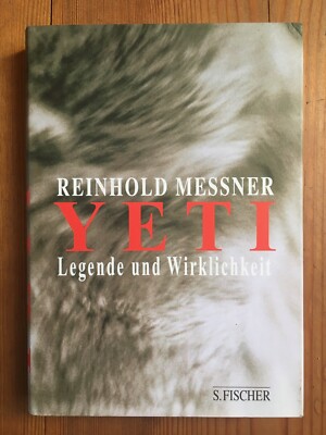 Reinhold Messner,  Yeti. Legende und Wirklichkeit