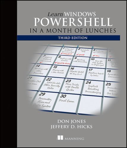 Learn Windows PowerShell in a Month of Lunches by Jeffrey Jeffrey Hicks and ...