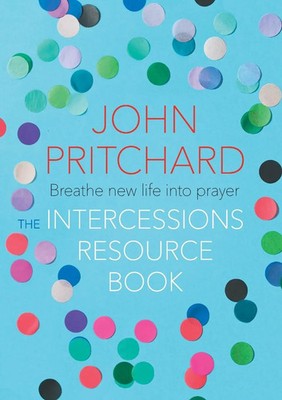 The Intercessions Resource Book John Pritchard Taschenbuch Englisch 2018 SPCK