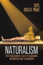 Naturalism, Daryl Douglas Mowat, Paperback