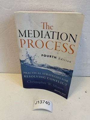 Mediation Process : Practical Strategies for Resolving Conflict 1st Edition PB