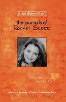 The Journals Of Rachel Scott | A Journey Of Faith At Columbine High | Buch