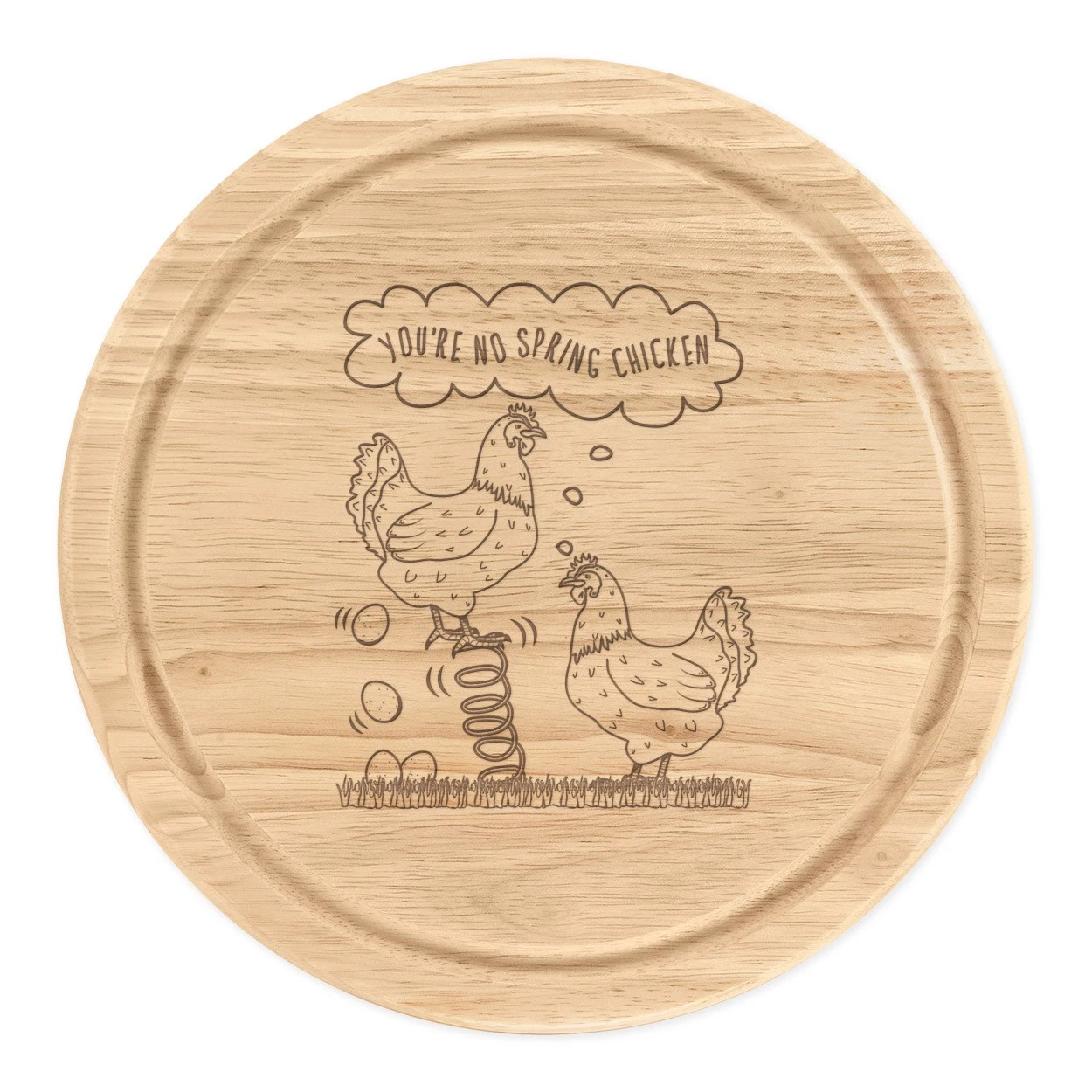 You're No Spring Chicken Round Chopping Cheese Board Funny
