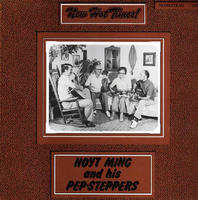LP Hoyt ''Floyd'' Ming And His Pep-Steppers New Hot Times! NEAR MINT Homestead
