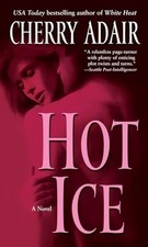 Hot Ice: A Novel: 1 (T-Flac: Black Ros..., Cherry Adair