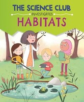 Mary Auld - Science Club Investigate Habitats - Hardback - G245Z