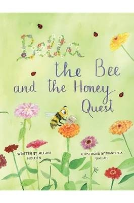 Bella The Bee And The Honey Quest, ,  Paperback