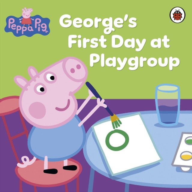 Peppa Pig: George's First Day at Playgroup by Peppa Pig (Paperback Book)