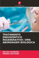 Malika Agarwal (U. A.) | Tratamento EndodÔNtico Regenerativo: UMA Abordagem...