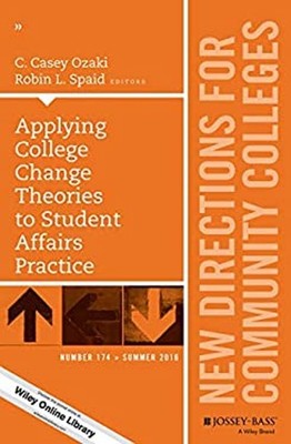 Applying College Change Theories to Student Affairs Practice : Ne