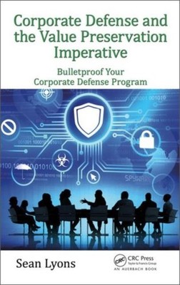 CORPORATE DEFENSE & THE VALUE PRESERVATI by LYONS, SEAN Hardback Self Help