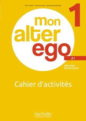 Mon Alter Ego 1: Méthode de français / Cahier d activités   Arbeitsbuch mit ...