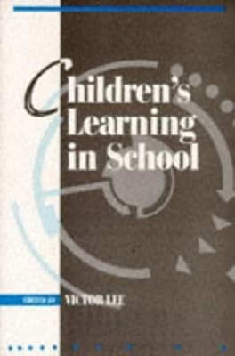 Childrens Learning in Schools (Curriculum & Learning S.), , Used; Good Book