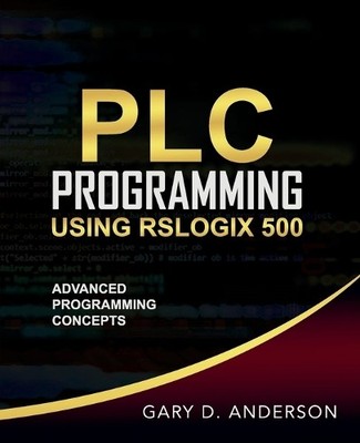 Gary D Anderson PLC Programming Using RSLogix 500 (Taschenbuch) (US IMPORT)