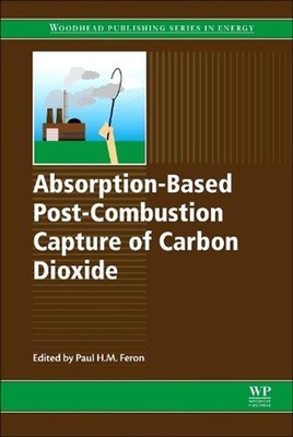 Absorption-Based Post-Combustion Capture of Carbon Dioxide by Paul Feron (Englis
