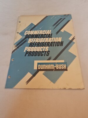 Vintage 1963 January, Dunham-Bush Commercial Refrigeration Products Catalog