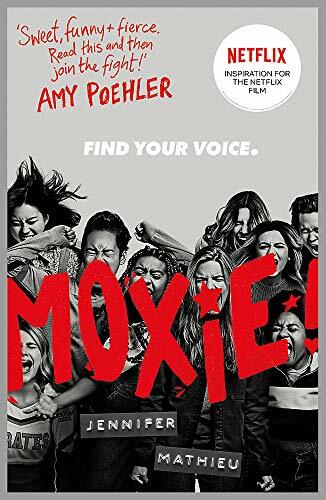 Moxie: as seen on Netflix By Jennifer Mathieu