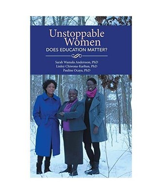 Unstoppable Women - Does Education Matter?, Sarah Wamala Andersson