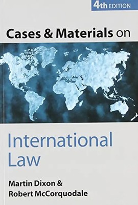 Cases and Materials on International Law - Martin Dixon
