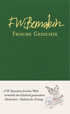 Frische Gedichte F.W. Bernstein