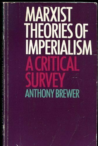 Marxist Theories Of Imperialism By Anthony Brewer 1980 Paperback For 