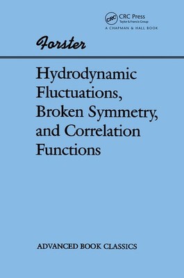 Hydrodynamic Fluctuations, Broken Symmetry, And Correlation Functions by Dieter 