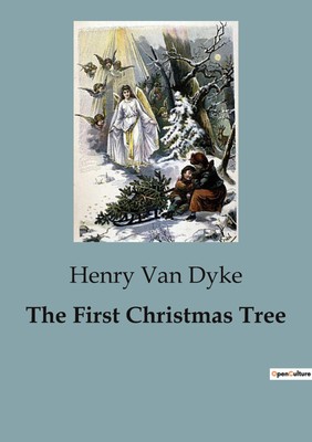 Henry Van Dyke | The First Christmas Tree | Taschenbuch | Englisch (2023)