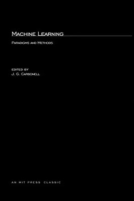Machine Learning: Paradigms and Methods (Special Issues of Artificial Intelligen