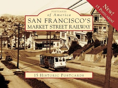 NEW Arcadia Publishing San Francisco's Market Street Railway, CA 9780738569598 P